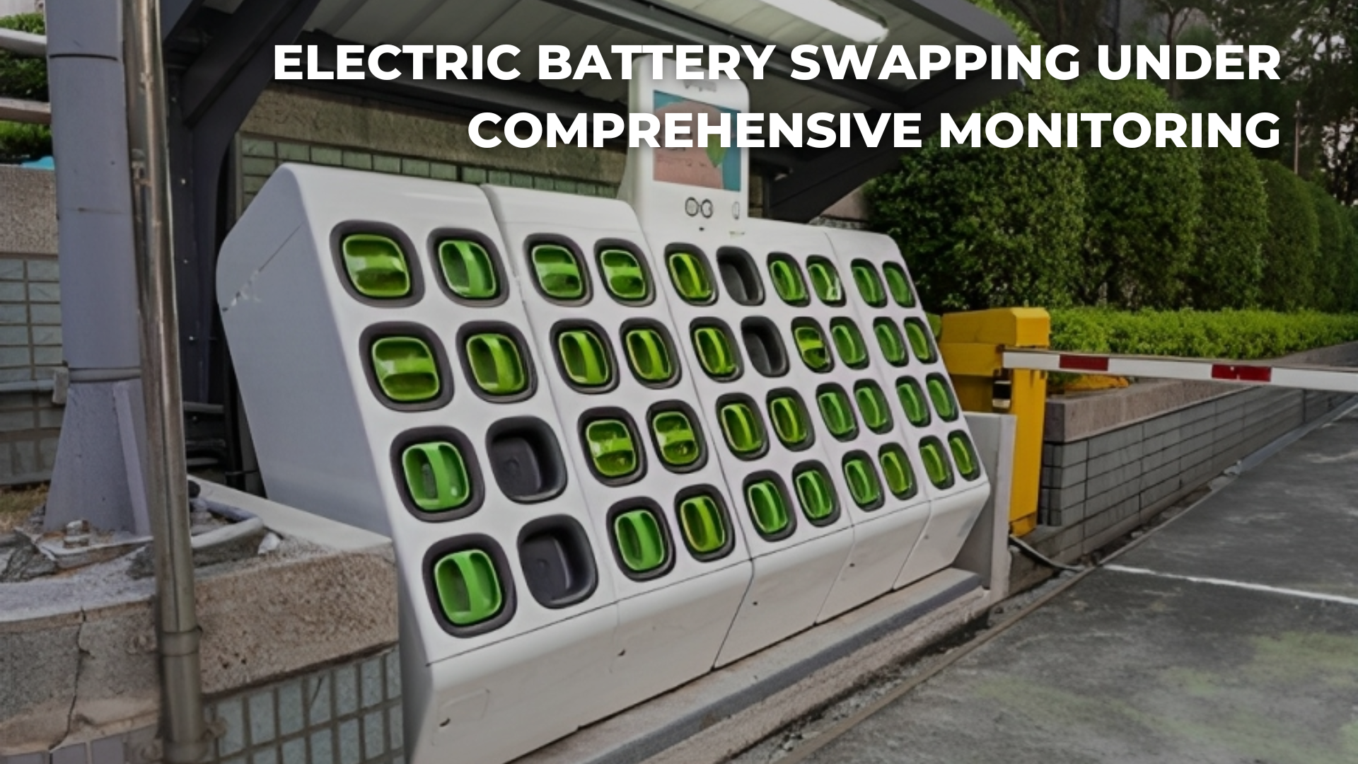 ELECTRIC BATTERY SWAPPING UNDER COMPREHENSIVE MONITORING
