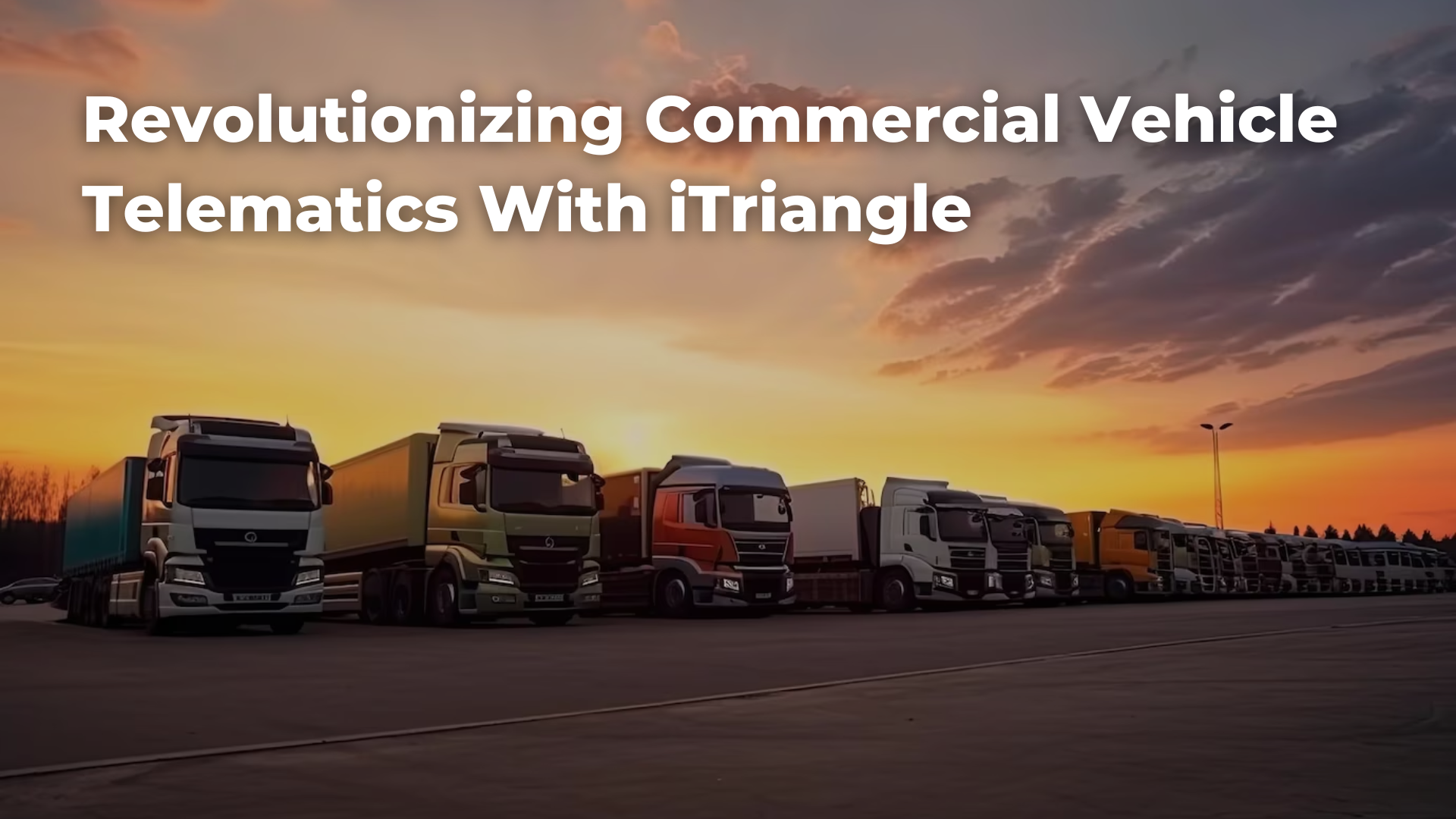 Revolutionizing Commercial Vehicle Telematics With iTriangle