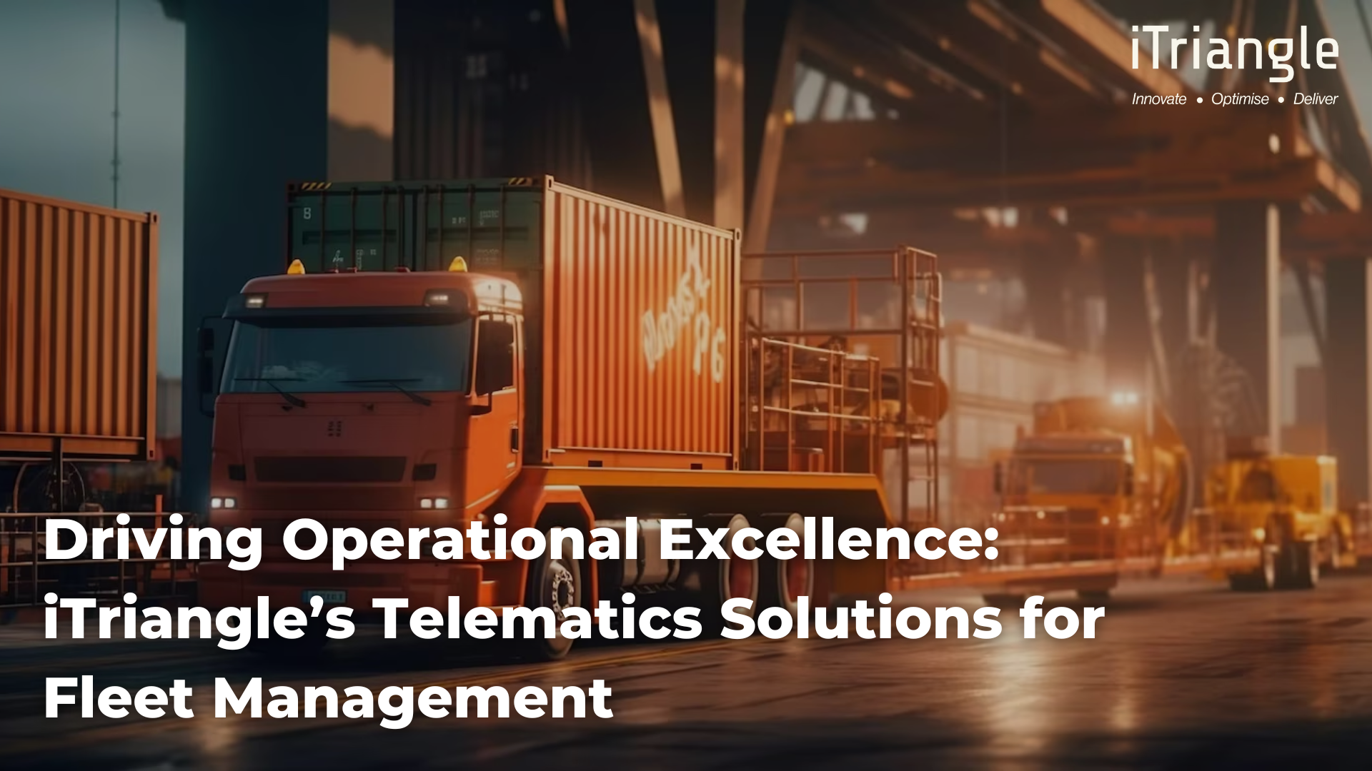 Driving Operational Excellence: iTriangle’s Telematics Solutions for Fleet Management
